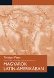 Magyarok Latin-Amerikában