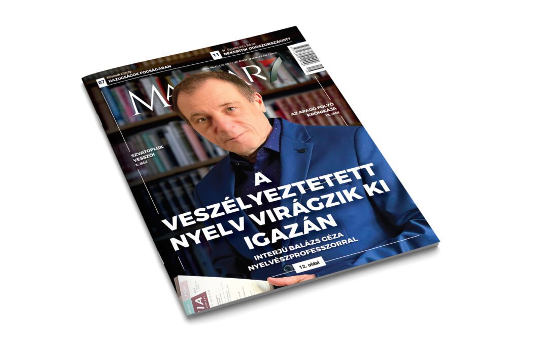 A veszélyeztetett nyelv virágzik ki igazán – a Magyar 7 nagyinterjúja Balázs Gézával
