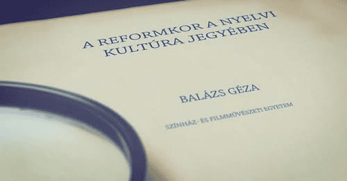 A reformkor a nyelvi kultúra jegyében