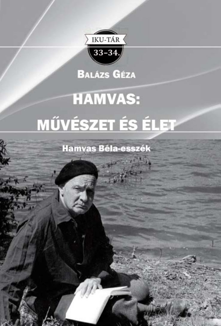 Hamvas: művészet és élet – Balázs Géza új könyve